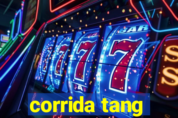 corrida tang